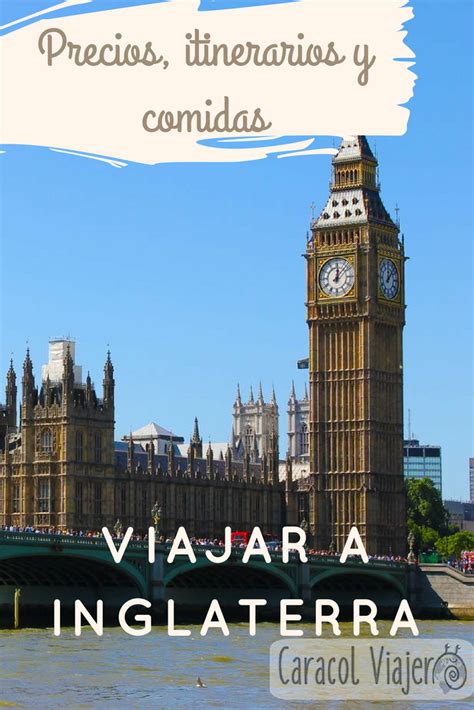 Viajar A Inglaterra Caracol Viajero Viajes A Londres Viaje A