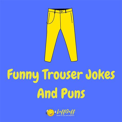25 Hilarious Trouser Jokes And Puns Laffgaff