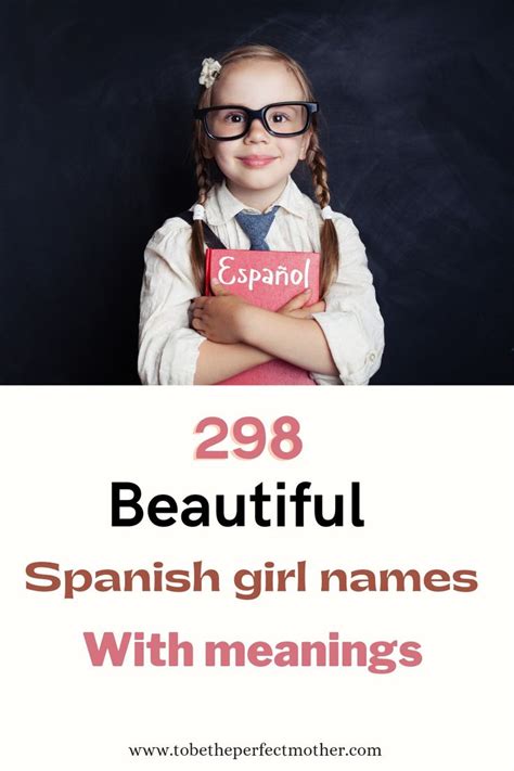 298 Spanish Girl Names With Meanings To Be The Perfect Mother In 2022 Spanish Girls Names