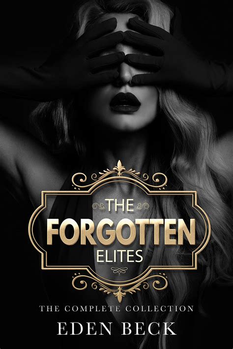 The Forgotten Elites The Complete Series Books 1 3 By Eden Beck
