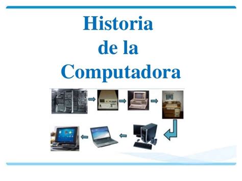 La Historia De La Computadora