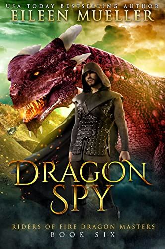 Dragon Spy Riders Of Fire Dragon Masters 6 By Eileen Mueller