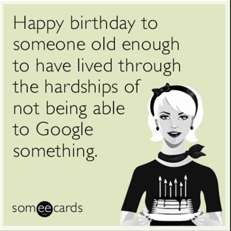 Funny Birthday Memes And Ecards Someecards Funny Birthday Meme Images