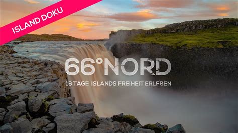 Island Doku Reisetipps Und Orte Die Du Sehen Musst 66° Nord 16 Tage Islands Freiheit Erleben