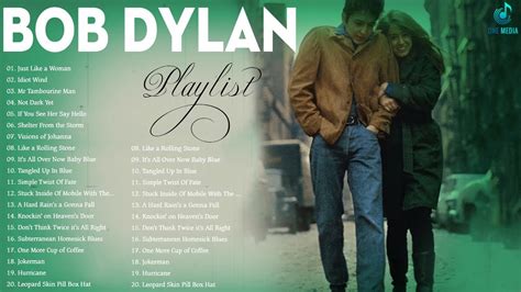 Bob Dylan Greatest Hits Bob Dylan Best Songs Bob Dylan Playlist