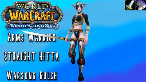 Wow Wotlk Classic Pvp Big Arms Activities Arms Warriors Level 80 Pvp Spp Youtube