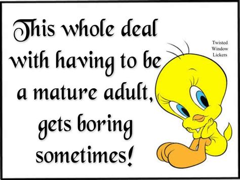 Pin By Jean Alam On Add To Board Tweety Bird Quotes Funny Note