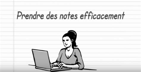 Comment Faire Une Prise De Notes Efficace Et Gagner Du Temps Sur Les