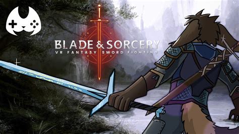 РЕЗНЬЯ в Vr Blade And Sorcery Vr Youtube