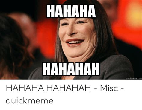 Hahaha Hahahah Quickmemecom Hahaha Hahahah Misc Quickmeme Misc