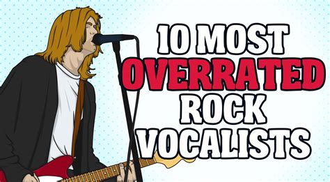 10 Most Overrated Rock Vocalists - Don't Get Mad, Okay? - Rock Pasta