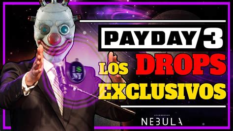 Consigue Los Drops Especiales Para Payday 2 Payday 3 Y El Misterio De
