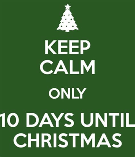 There Are Only 10 Days Left Until Christmas What Are You Most Excited