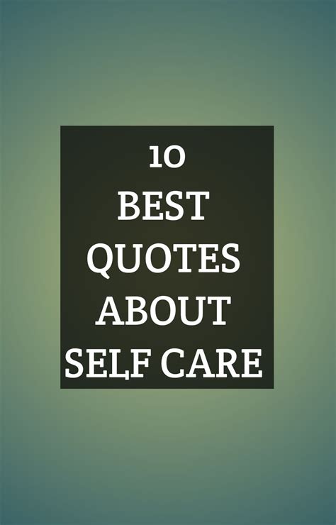 10 Best Quotes About Self Care Best Self Quotes Quotes About Self