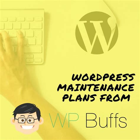Wordpress Maintenance Plans Wpbuffs Best Care Plans And Packages