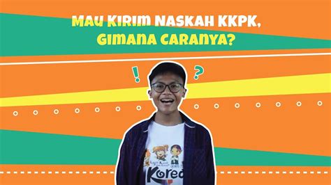 Misalnya, ada dua orang yang lagi ngobrol santai tentang rokok, entah gimana mulainya, pokoknya akhirnya sampai. Mau Kirim Naskah KKPK, Gimana Caranya? - YouTube