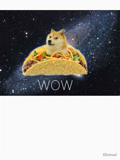 Taco Doge In Space T Shirt For Sale By Eliotmad Redbubble Doge T
