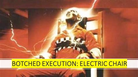 Botched Execution Cases Electrocution Youtube
