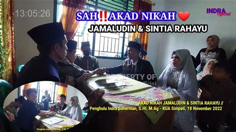 SAH AKAD NIKAH JAMALUDIN SINTIA RAHAYU PENGHULU INDRA SUHERMAN S