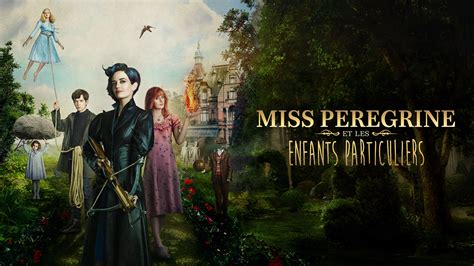 Miss Peregrine Et Les Enfants Particuliers Film 2016 Tim Burton