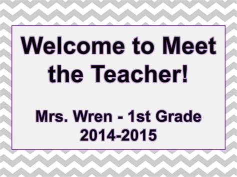 Ppt Welcome To Meet The Teacher Mrs Wren 1st Grade