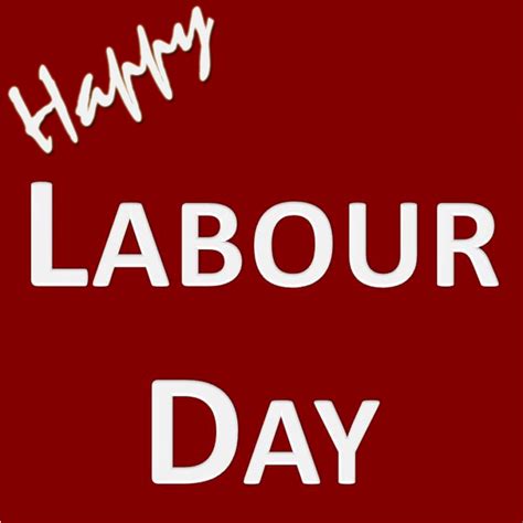 Labor day always falls on the first monday in september, which means anywhere from september 1 through september 7. Labour Day Pictures, Images, Graphics for Facebook, Whatsapp