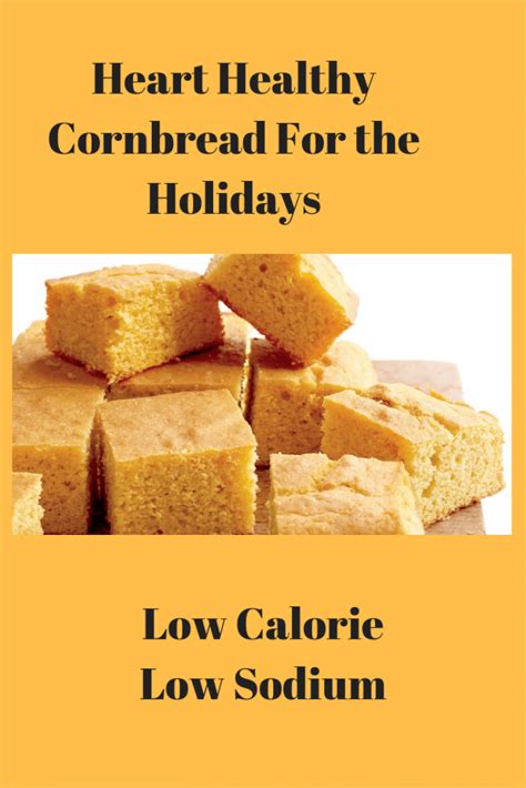 Add fats and oils at each meal. Heart Healthy Cornbread Recipe | Healthy cornbread, Low salt recipes, Healthy corn