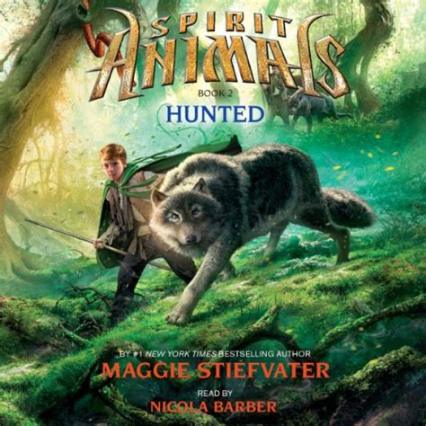 Spirit Animals Hunted Book 2 Audio Download Maggie Stiefvater