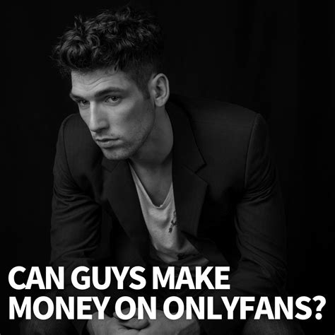 Can Guys Make Money On Onlyfans How Much Males Earn Commission Academy