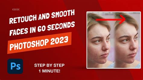 Photoshop 2023 Face Smoothing And Skin Retouching Tutorial Youtube