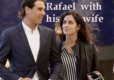 Nadal met his wife through his younger sister maribel. Rafael Nadal tennis player, wife, age, net worth, height, family