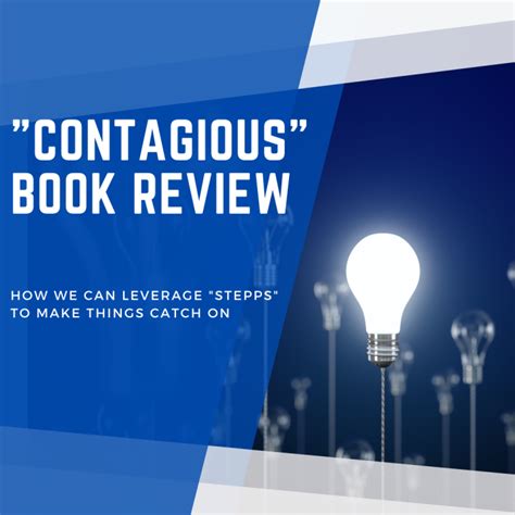 Contagious Why Things Catch On Book Review