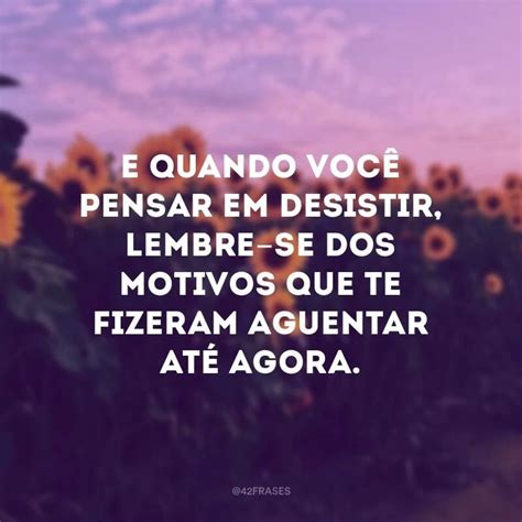 Frase De Desistir De Alguém