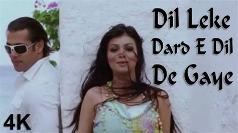 Dil Leke Dard E Dil De Gaye Salman Khan Ayesha Takia New 4k Video Full Song Hd Sound