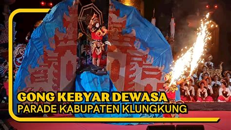 Parade Gong Kebyar Dewasa Duta Kabupateng Klungkung Pesta Kesenian
