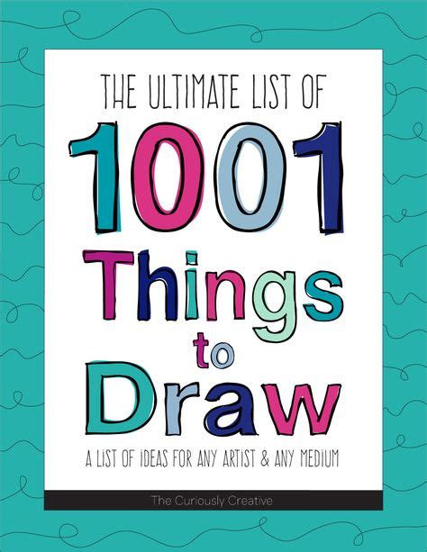 The Ultimate List Of 1001 Things To Draw Free E Book Drawings Art