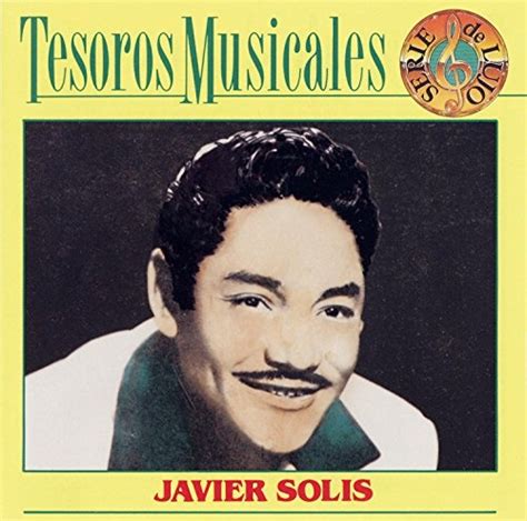 Javier Solis Javier Solís Songs Reviews Credits Allmusic
