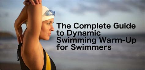 The Complete Guide To Dynamic Swimming Warm Up For Swimmers Cor