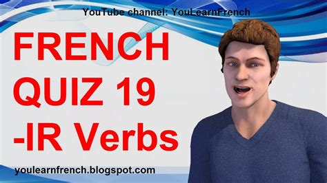 French Quiz 19 Test French Ir Verbs Conjugation Present Tense Second
