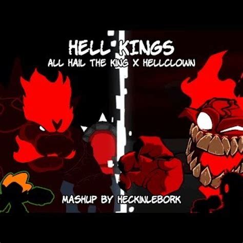 Hellkings All Hail The King X Hellclown Fnf Mashup By Enchanta