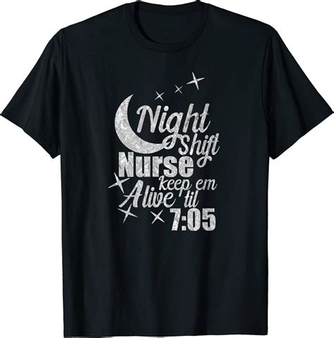 Amazon 看護ユーモアナイトシフト 看護師 Keep Alive Til 705 看護師 Tシャツ Tシャツ・カットソー 通販