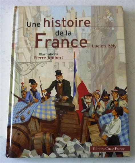 Une Histoire De La France Bély Lucien Joubert Pierre Amazonfr