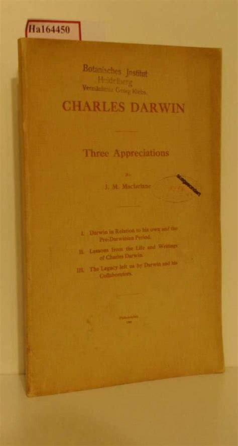 Charles Darwin Three Appreciations I Darwin In Relation To His Own