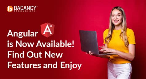 New Angular 12 Features And Upgrade To Leverage The Benefits