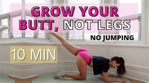 10 Minute Grow Your Booty Not Legs Knee Friendly No Jumps And Squats No Equipment Youtube