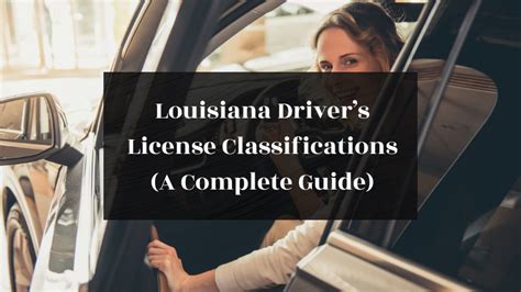 Louisiana Drivers License Classifications A Complete 2023 Guide