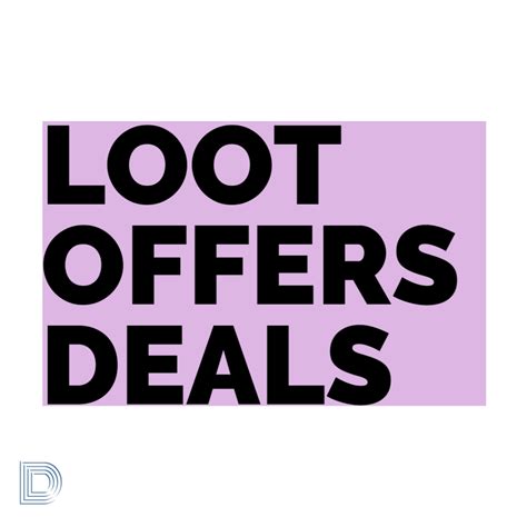 Loot Offers Deals Free Deals Biggest Offers Of The Day