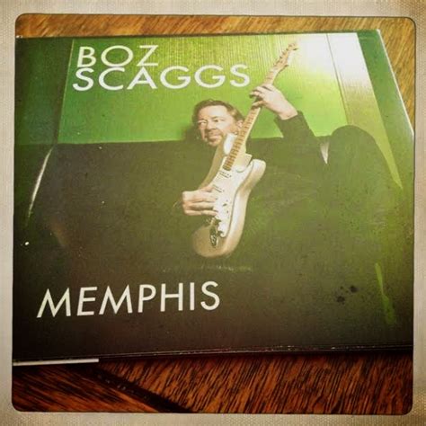 Apropos Of Nothing Boz Scaggs Memphis Score One For The Old White