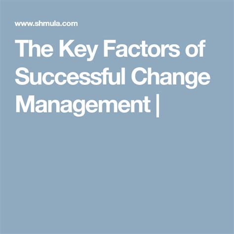 The Key Factors Of Successful Change Management Change Management