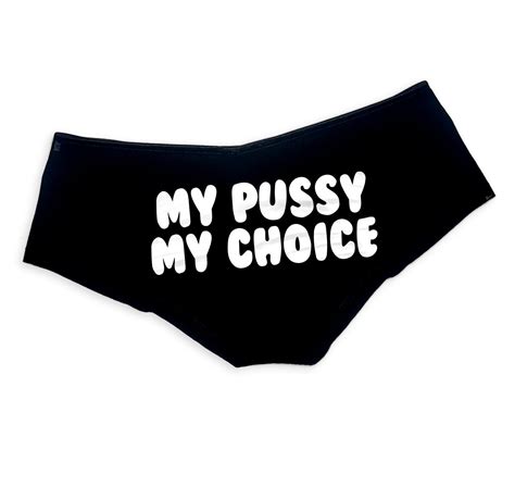 My Pussy My Choice Panties Sexy Funny Slutty Panties Booty Bachelorette Party Bridal T
